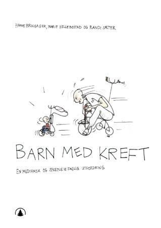 Barn med kreft - en medisinsk og sykepleiefaglig utfordring