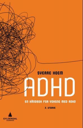 "ADHD en håndbok for voksne med ADHD" av Sverre Hoem