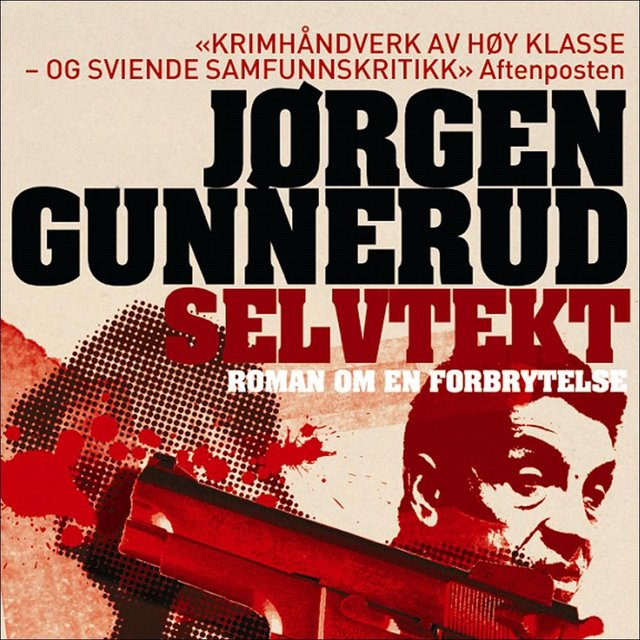 "Selvtekt - roman om en forbrytelse" av Jørgen Gunnerud