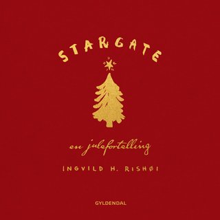 "Stargate en julefortelling" av Ingvild H. Rishøi