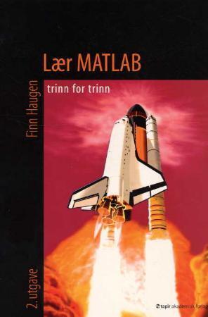 "Lær MATLAB - trinn for trinn" av Finn Aakre Haugen