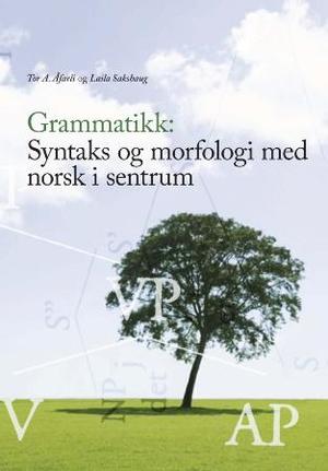 "Grammatikk - syntaks og morfologi med norsk i sentrum" av Tor A. Åfarli