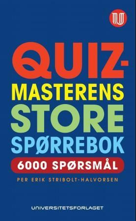 "Quizmasterens store spørrebok 6000 spørsmål" av Per Erik Stribolt-Halvorsen