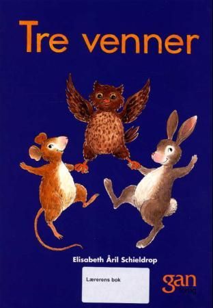 Tre venner - lærerens bok