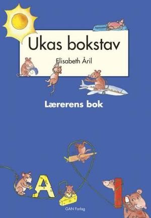 "Ukas bokstav - lærerens bok" av Elisabeth Åril