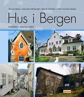 Hus i Bergen - særpreg i arkitekturen