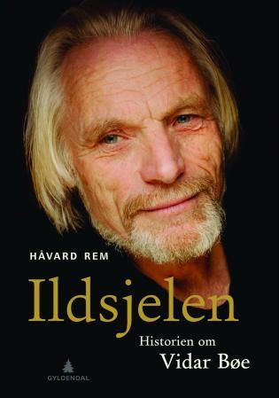 "Ildsjelen - historien om Vidar Bøe" av Håvard Rem