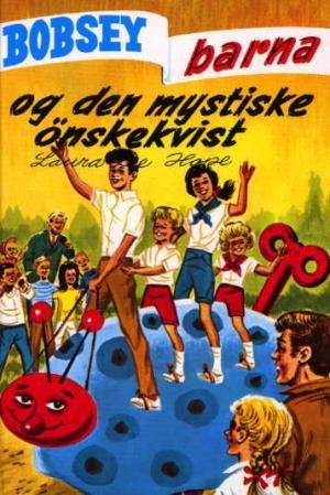 "Bobsey-barna og den mystiske ønskekvist" av Laura Lee Hope