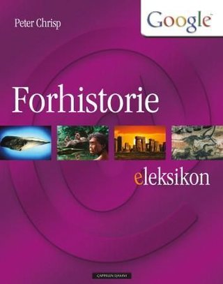 "Forhistorie - eLeksikon" av Peter Chrisp