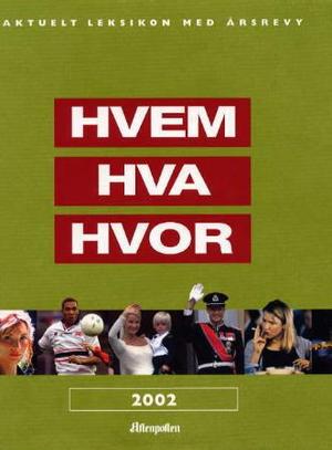 "Hvem hva hvor 2002 - Aftenpostens aktuelle oppslagsbok" av Inge S. Kristiansen
