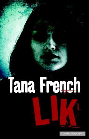 "Lik" av Tana French