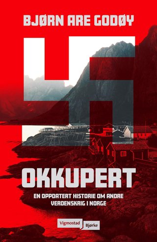 Okkupert - en oppdatert historie om andre verdenskrig i Norge
