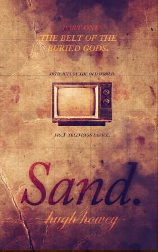 "Sand Part 1 - The Belt of the Buried Gods" av Hugh Howey