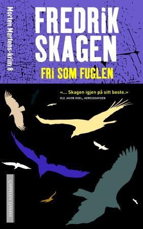 "Fri som fuglen roman" av Fredrik Skagen