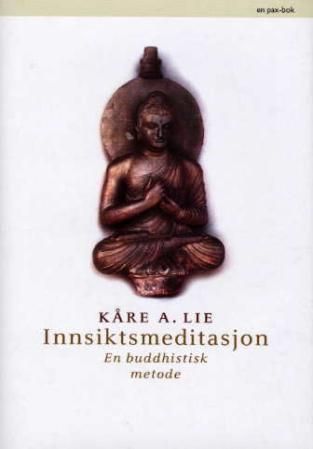 Innsiktsmeditasjon - en buddhistisk metode