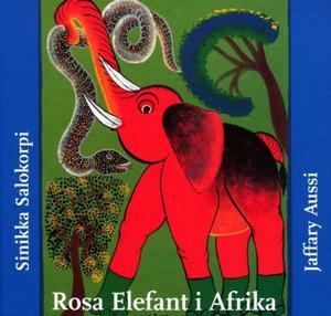 "Rosa Elefant i Afrika" av Sinikka Salokorpi