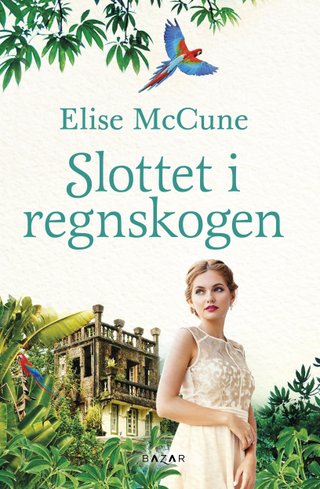 "Slottet i regnskogen" av Elise McCune