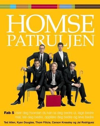 Homsepatruljen - fab 5- guiden til bedre utseende, bedre mat, bedre klær, bedre manerer og bedre bolig