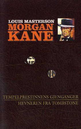 "Tempelprestinnens gjenganger ; Hevneren fra Tombstone" av Louis Masterson