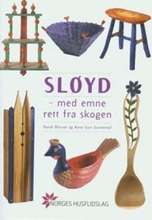 "Sløyd - med emne rett fra skogen" av Randi Breiset