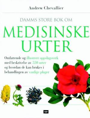 "Damms store bok om medisinske urter" av Andrew Chevallier