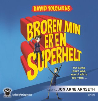 "Broren min er en superhelt" av David Solomons
