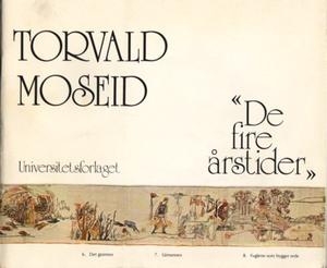"Torvald Moseid - de fire årstider" av Sigrid Christie