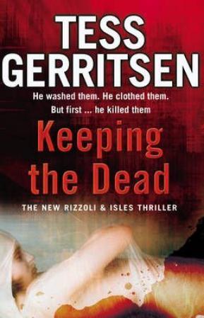 "Keeping the dead" av Tess Gerritsen