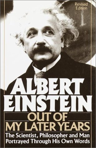 "Out of My Later Years The Scientists, Philosophe, and Man Portrayed through His Own Words" av Albert Einstein