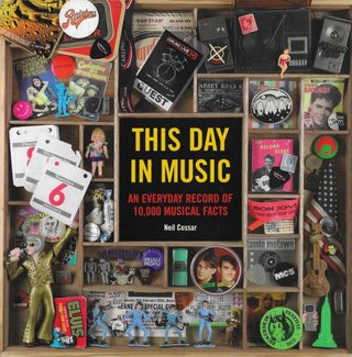 "This Day in Music An everyday record of 10,000 musical facts" av Neil Cossar