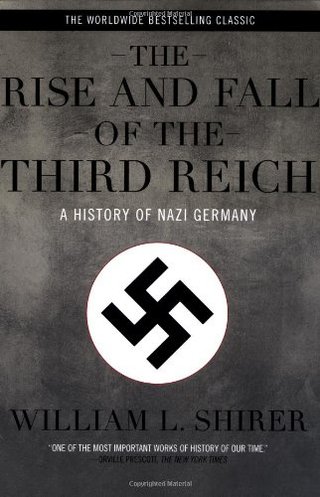 The Rise and Fall of the Third Reich - A History of Nazi Germany
