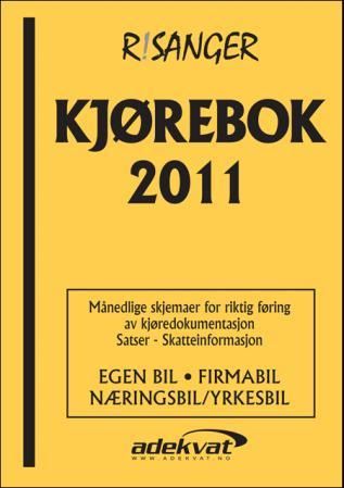 Kjørebok 2011 - egen bil, firmabil, næringsbil/yrkesbil : månedlige skjemaer for riktig føring av kjøredokumentasjon : satser - skatteinformasjon