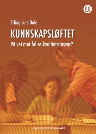 "Kunnskapsløftet - på vei mot felles kvalitetsansvar?" av Erling Lars Dale