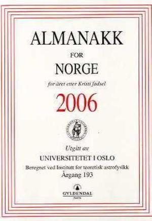"Almanakk for Norge 2006 - for året etter Kristi fødsel" av Universitetet i Oslo. Almanakk-komiteen