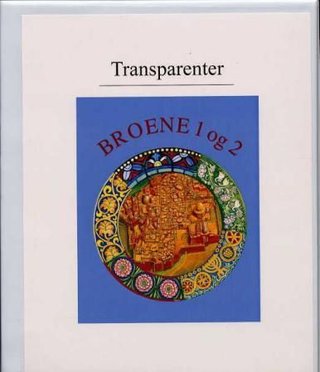 Broene 1 og 2 - transparenter