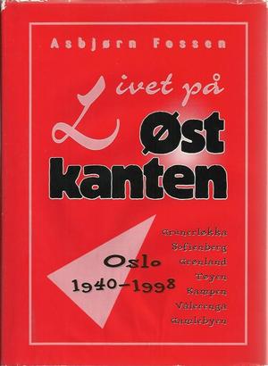 "Livet på Østkanten Oslo 1940-1998" av Asbjørn Fossen