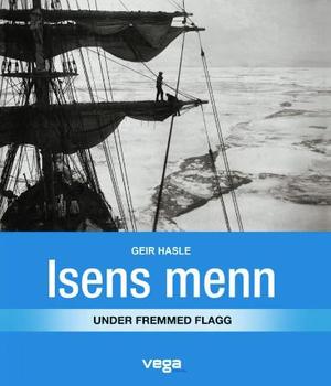 "Isens menn - under fremmed flagg" av Geir Hasle