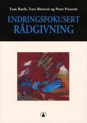 "Endringsfokusert rådgivning" av Tom Barth