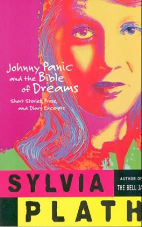 Johnny Panic and the bible of dreams - short stories, prose and diary excerpts