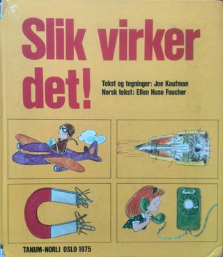 "Slik virker det!" av Joe Kaufman