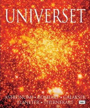 "Universet - astronomi, romfart, galakser, planeter, stjernekart" av Rune R. Moen