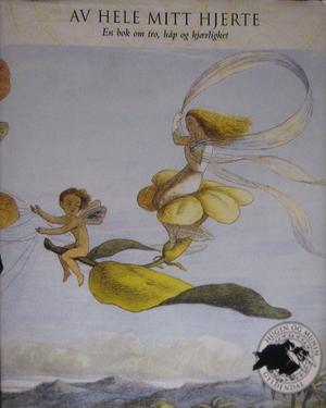 Hugin og Munin. Bd. 9 - av hele mitt hjerte : en bok om tro, håp og kjærlighet