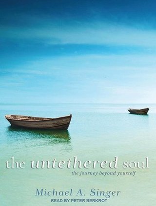 The Untethered Soul - The Journey Beyond Yourself Unabridged,Unabridge Edition by Singer, Michael A. published by Tantor Media (2011) Audio CD