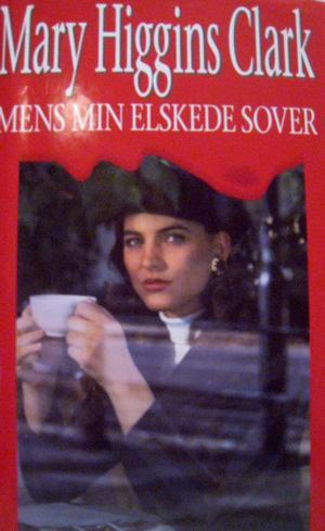 "Mens min elskede sover" av Mary Higgins Clark