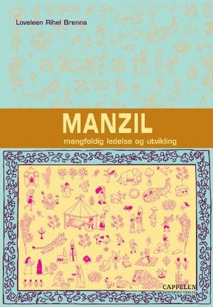 "Manzil - mangfoldig ledelse og utvikling" av Loveleen Rihel Brenna