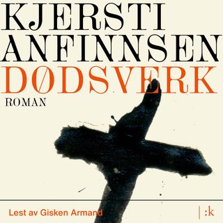 "Dødsverk roman" av Kjersti Anfinnsen