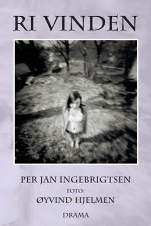 "Ri vinden - drama" av Per Jan Ingebrigtsen