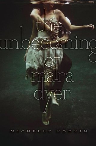 "The Unbecoming of Mara Dyer" av Michelle Hodkin