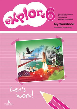 "Explore 6 - My workbook : engelsk for barnetrinnet" av Ellen M. Tudor Edwards