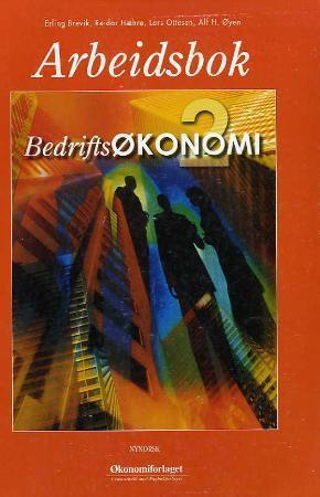 "Bedriftsøkonomi 2 - arbeidsbok : for allmenne, økonomiske og administrative fag" av Erling Brevik
